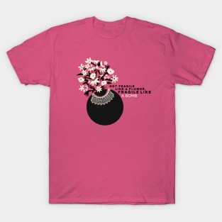 Fragile like a bomb T-Shirt